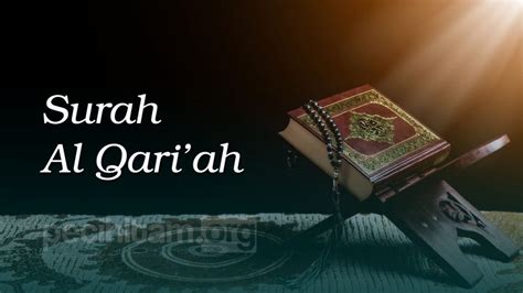 Surah Al Qariah Tafsir Terjemahan Dan Asbabun Nuzulnya Pecihitam Org