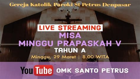 Misa orang muda katolik ( omk ) online 9 mei 2020. Live Streaming MISA MINGGU PRAPASKAH V - Gereja Katolik Paroki St. Petrus Denpasar - YouTube