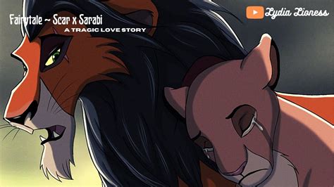 Fairytale ~ Scar X Sarabi The Tragic Love Story ~ Part 1~ Youtube