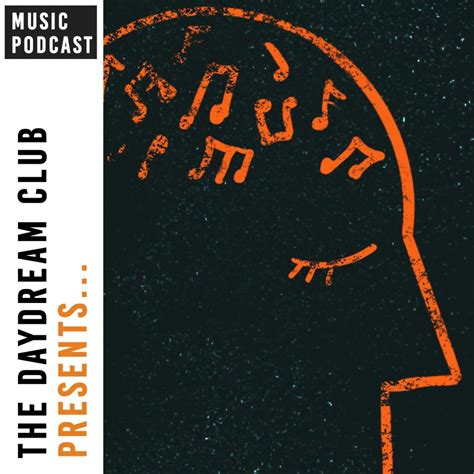 Listen The Daydream Club Presents Podcast Right Chord Music