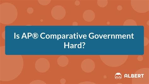 Is Ap Comparative Government Hard