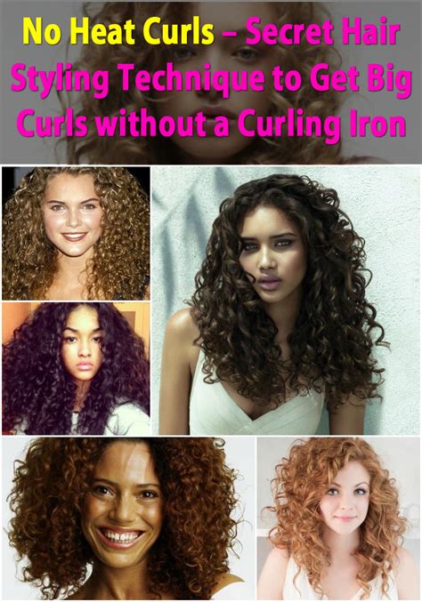 3 ways to curl natural hair with absolutely no heat. No Heat Curls - Secret Hair Styling Technique to Get Big ...