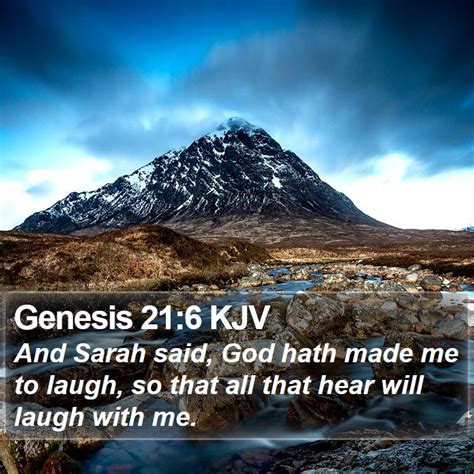 Genesis 216 Kjv And Sarah Said God Hath Made Me To Laugh So