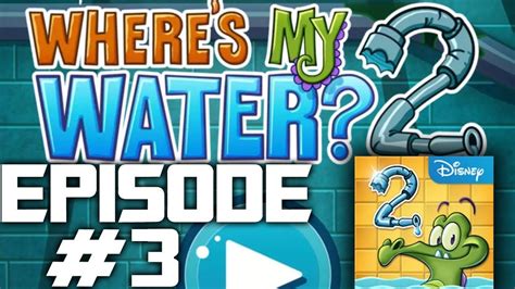 Lets Play Wheres My Water 2 Episode 3 Sewer Hd Youtube