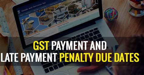 Tax and business activity statements. GST Payment and Late Payment Penalty Due Dates | CA Portal