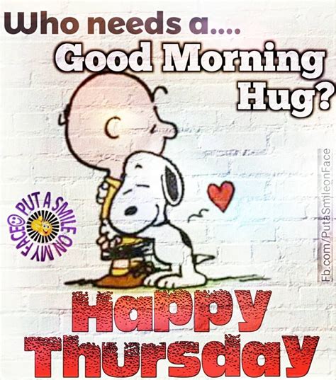 Who Needs Agood Morning Hug Happy Thursday Pictures
