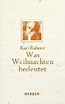 Was Weihnachten bedeutet, Karl Rahner | 9783451349034 | Boeken | bol.com