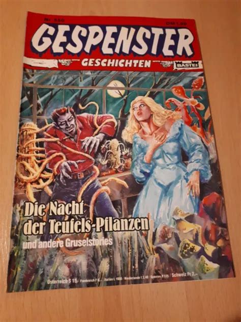 Gespenster Geschichten Nr 550 Die Nacht Der Teufels Pflanzen • Bastei Comics Z1 Eur 190