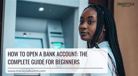 How To Open A Bank Account The Complete Guide For Beginners