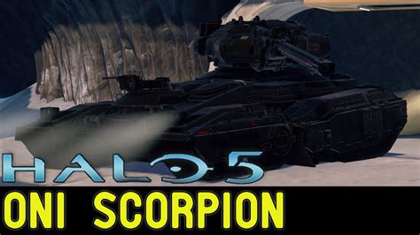 Halo 5 Guardians Legendary Vehicle Showcase Oni Scorpion Youtube