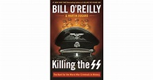 Killing the SS: The Hunt for the Worst War Criminals in History by Bill ...