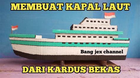 Cara Membuat Kapal Pesiar Dari Kardus Ruang Ilmu