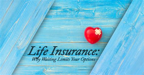 Life Insurance Why Waiting Limits Your Options Ica Agency Alliance Inc