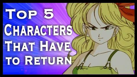 No doubt this is one of the most popular series that helped spread the art of anime in the world. Top 5 Dragon Ball Characters That Need to Come Back - YouTube