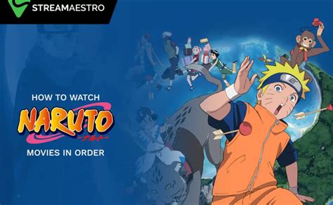 How To Watch Naruto Movies In Order Updated June 2023 Streammaestro