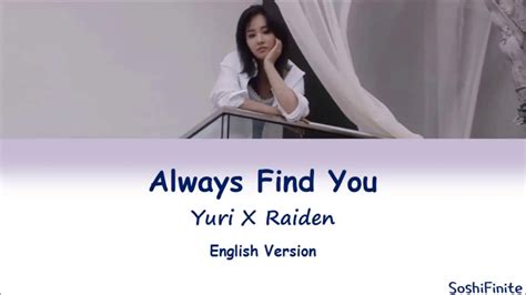 Yuri유리 X Raiden Always Find You Lyrics English Version Youtube