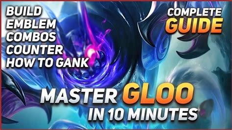 Master Gloo In 10 Minutes Gloo Complete Guide Mobile Legends Bang