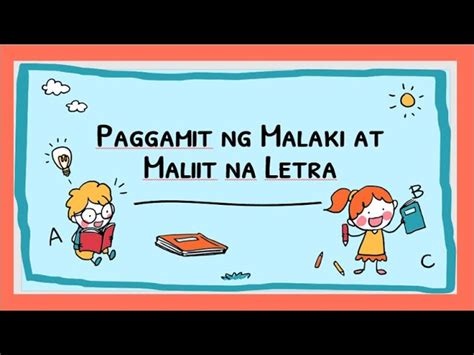 Paggamit Ng Malaki At Maliit Na Titik Malaki Butas