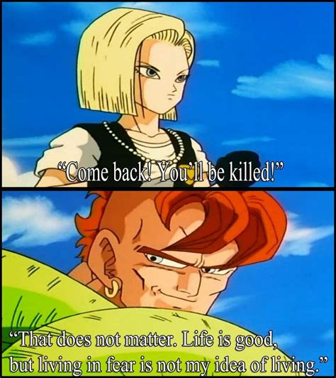 I already told you…i.will not be distracted from this. Android 16 Quote On Living & Fear As He Goes To Fight Cell ...