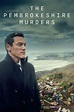 The Pembrokeshire Murders (TV Series 2021-2021) — The Movie Database (TMDB)