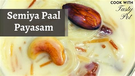 Semiya Paal Payasam Recipe In Tamil Vermicelli Kheer How To Make