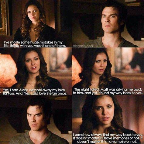 I only watched 'the vampire diaries' because my friends who loves vampires was like brainyquote has been providing inspirational quotes since 2001 to our worldwide community. Pin on nian and delena forever