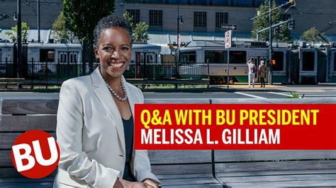 Boston University President Melissa L Gilliam Answers Your Questions