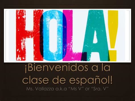 PPT - ¡ Bienvenidos a la clase de español ! PowerPoint Presentation ...