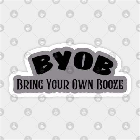 Bring Your Own Booze Booze Party Booze Party Sticker Teepublic