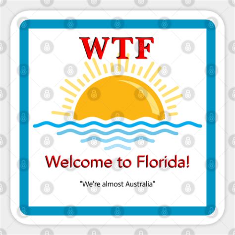 Wtf Welcome To Florida Florida Sticker Teepublic