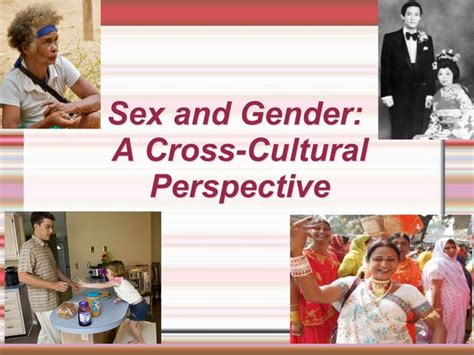 cross cultural perspectives on sex gender and gender identities ppt