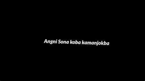 Angni Sona Koba Kamanjokba Sex Sex Sex Black Screen Whatsapp Status Garo Song 🤭😁 Youtube