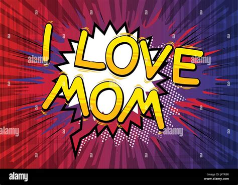 I Love Mom Comic Book Style Word On Comic Book Abstract Background