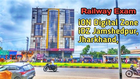 Ion Digital Zone Idz Jamshedpur Railway Exam Shivalay Motors Near