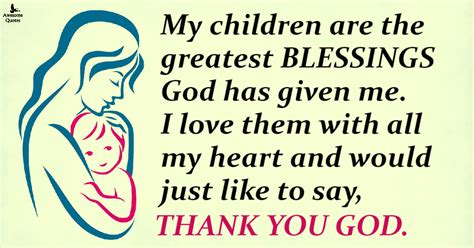 My Children Are Blessings Given By God