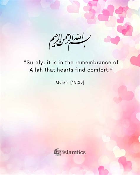 Surely It Is In The Remembrance Of Allah That Hearts Find Comfort