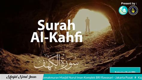 Comprised of 110 verses and translating to the cave, it is considered by many to. Surah Al Kahfi - YouTube