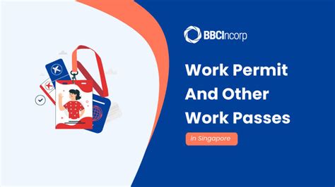 Work Permit And Other Types Of Work Pass In Singapore A Comparison