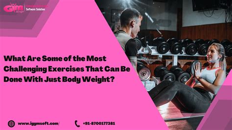 What Are Some Of The Most Challenging Exercises Done By Body Weight