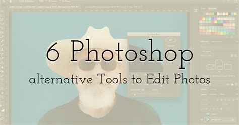 6 Photoshop Alternative Tools To Edit Photos