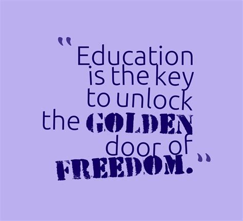 Thought For The Day Education Is The Key To Unlock The Golden Door Of