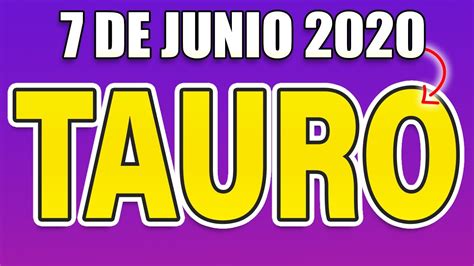 Horoscopo De Hoy Tauro 🌞 7 De Junio De 2020 🌞 ️ Horóscopo Diario Tauro