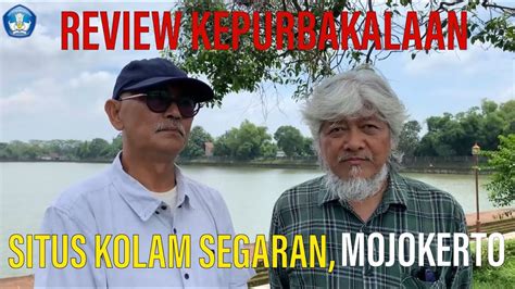 Review Kepurbakalaan Situs Kolam Segaran Mojokerto YouTube