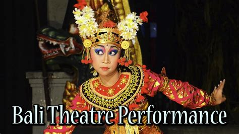 Bali Theater Performance May 23 Youtube