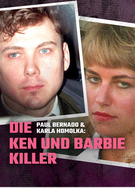 Paul Bernado And Karla Homolka Die Ken Und Barbie Killer Im Online