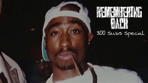 2pac Remembering Back New 2020 Remix 300 Subs Special Youtube