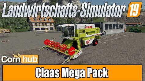 Ls19 Modvorstellung Claas Mega Pack Ls19 Mods Youtube