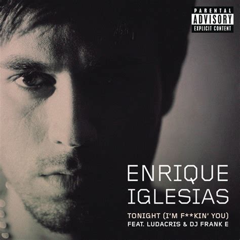 Tonight I M Fuckin You Song And Lyrics By Enrique Iglesias