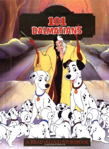 Disneys 101 Dalmatians A Read Aloud Storybook Disneys Read Aloud