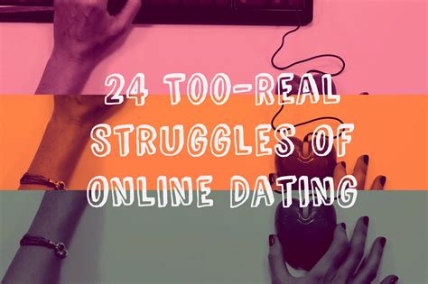 Struggles Of Online Dating That Are All Too Real Funny Dating